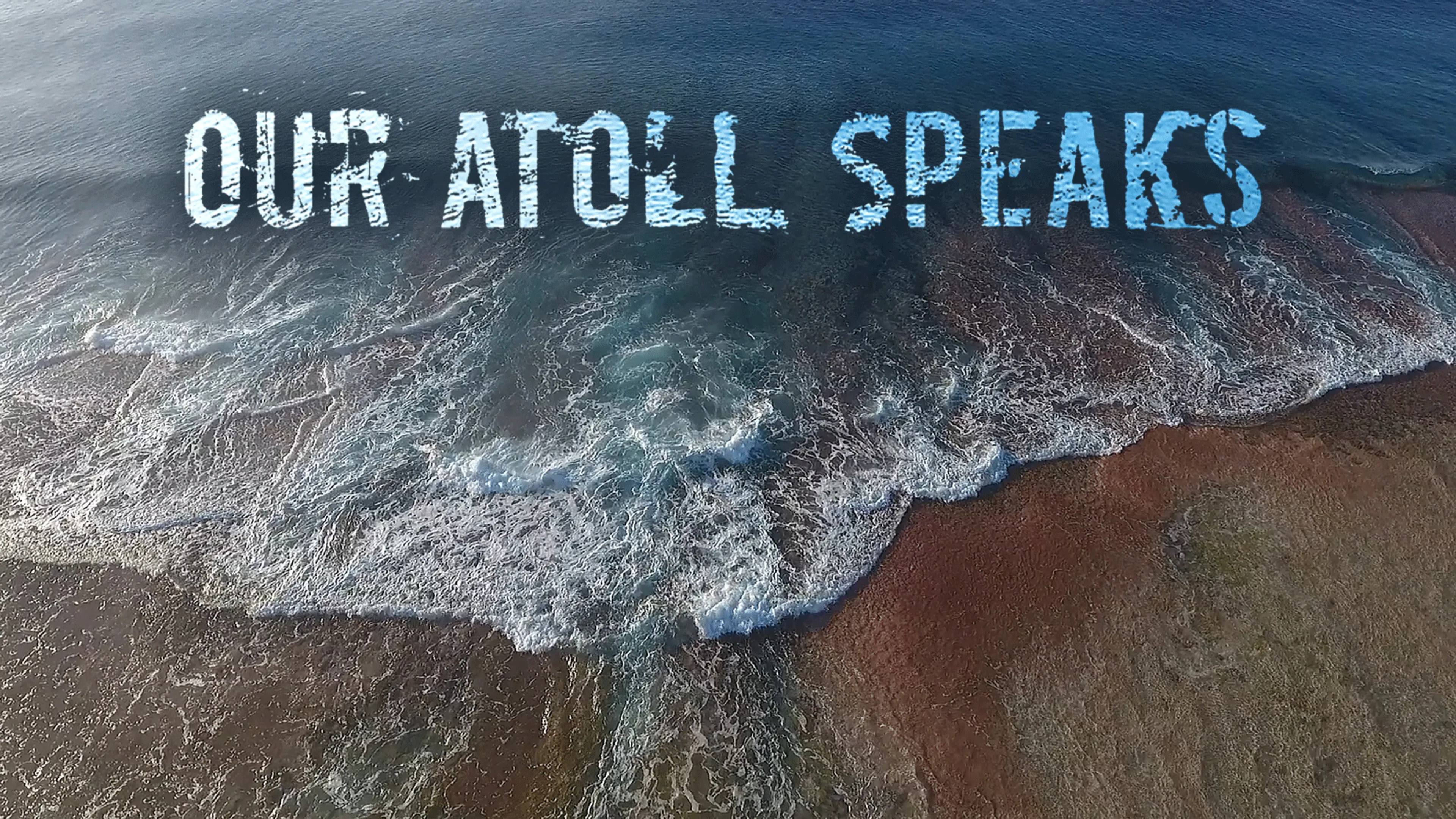 Our Atoll Speaks poster